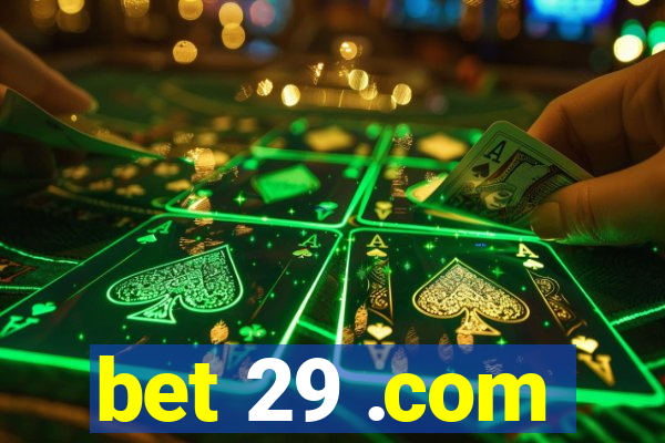 bet 29 .com